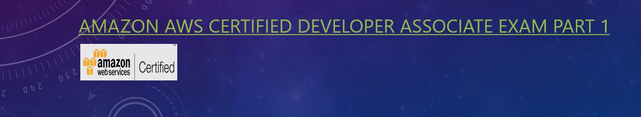 Amazon AWS Certified Developer Associate Exam Part 1 – Knowledgewala